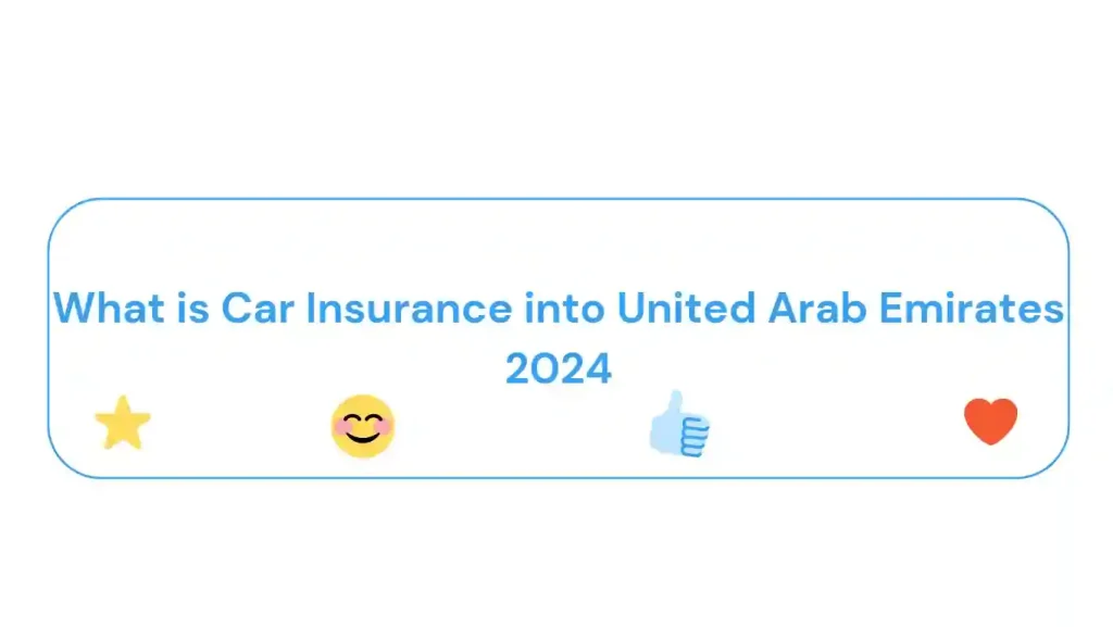 What is Car Insurance into United Arab Emirates 2024